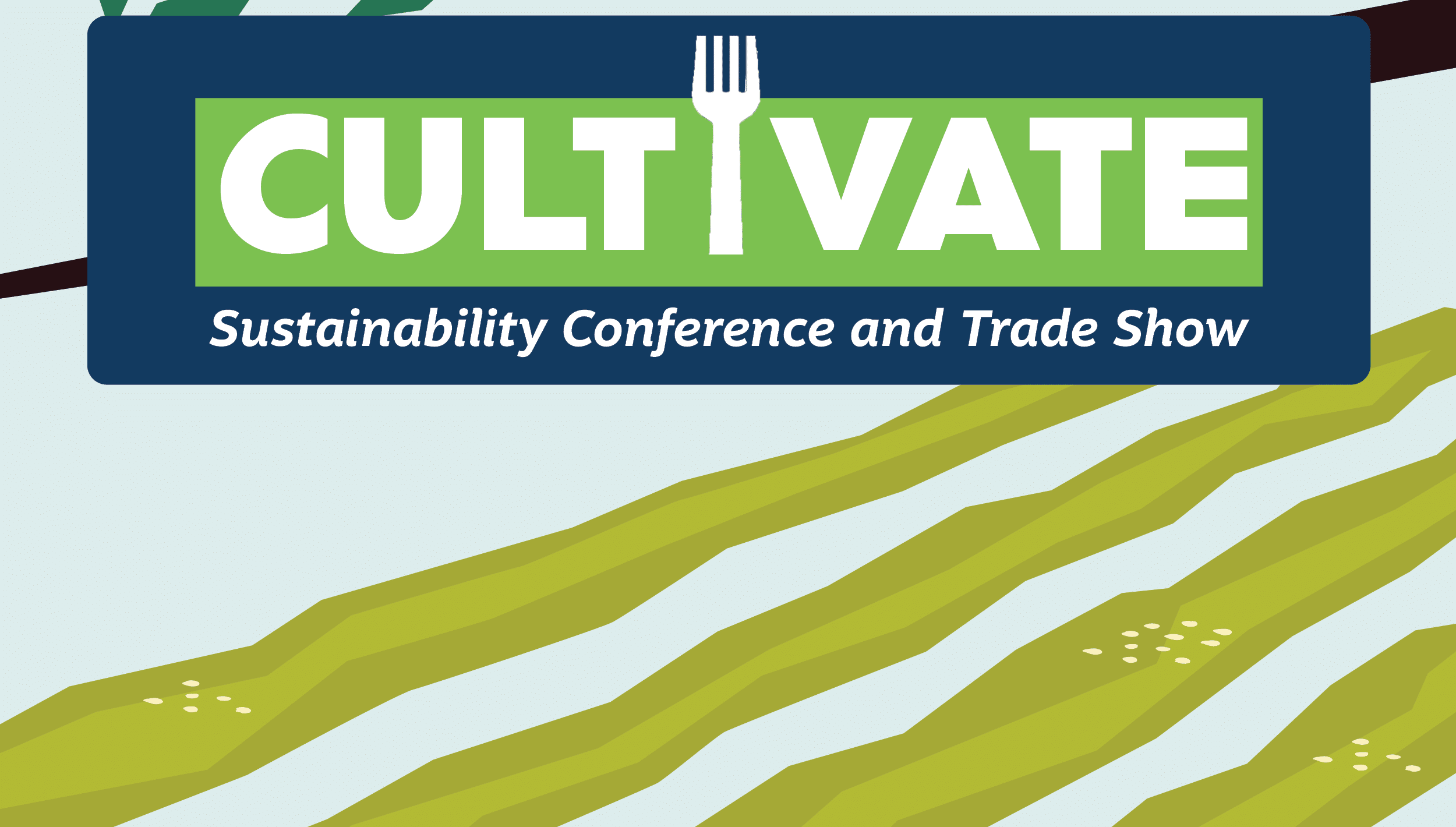 Featured image for “CULTIVATE Sustainability Conference and Trade Show”